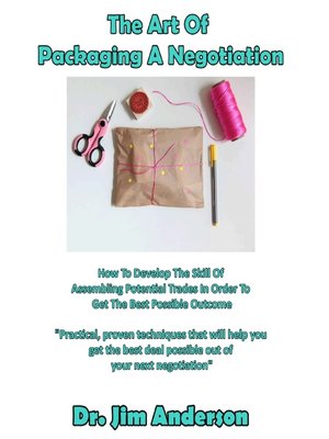 cover image of The Art of Packaging a Negotiation